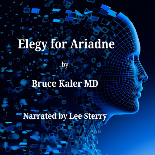 Elegy for Ariadne, Bruce Kaler