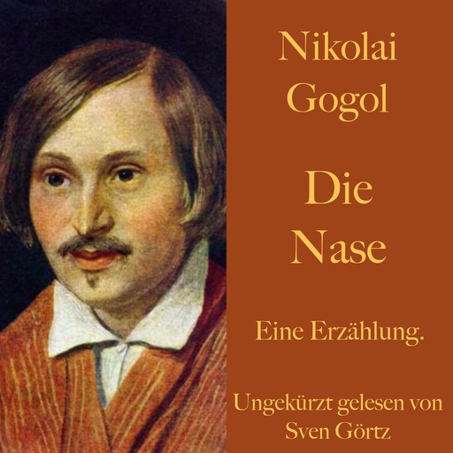 Nikolai Gogol: Die Nase, Nikolaus Gogol
