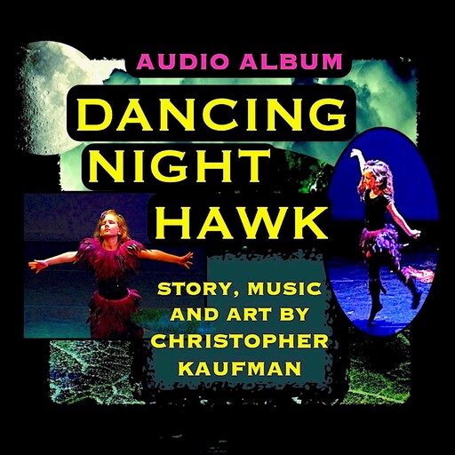 Dancing Night Hawk, Christopher Kaufman