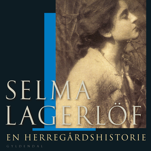 En herregårdshistorie, Selma Lagerlöf