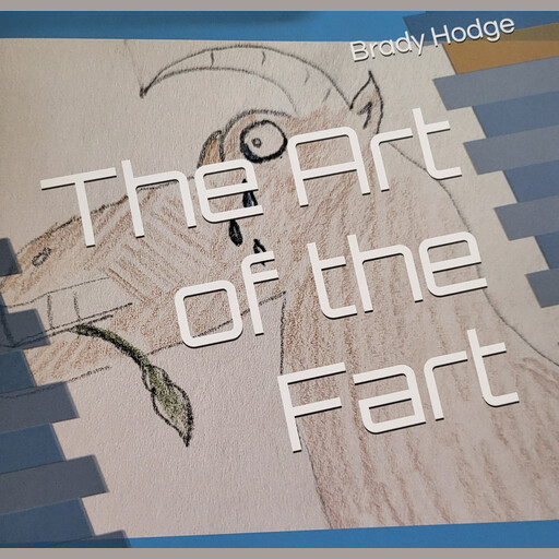 The Art of the Fart, Brady Hodge