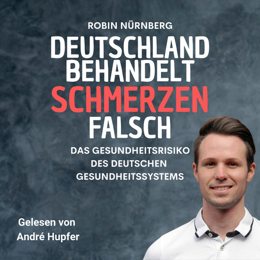 Deutschland Behandelt Schmerzen Falsch, Robin Nürnberg