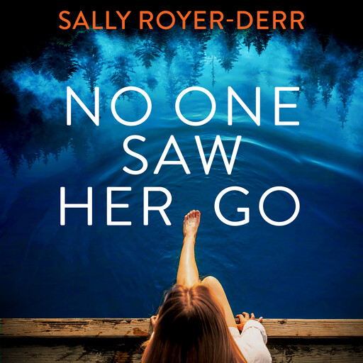 No One Saw Her Go, Sally Royer-Derr