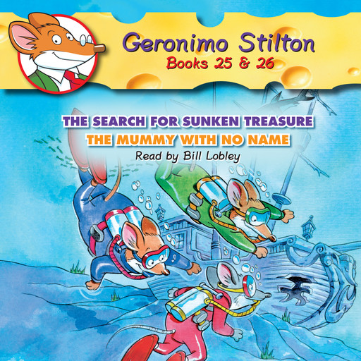 The Search for Sunken Treasure / The Mummy With No Name (Geronimo Stilton #25 & #26), Geronimo Stilton