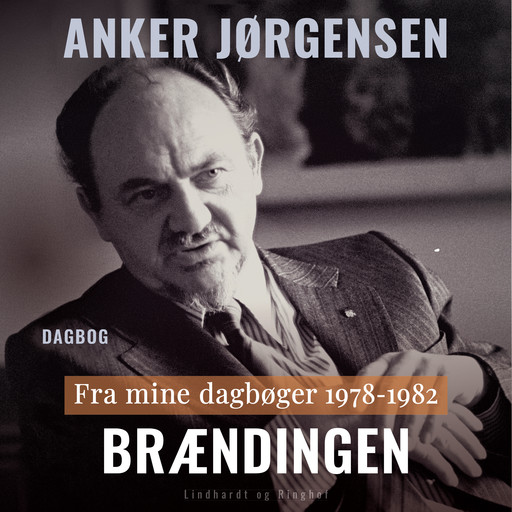 Fra mine dagbøger. 1978-1982. Brændingen, Anker Jørgensen