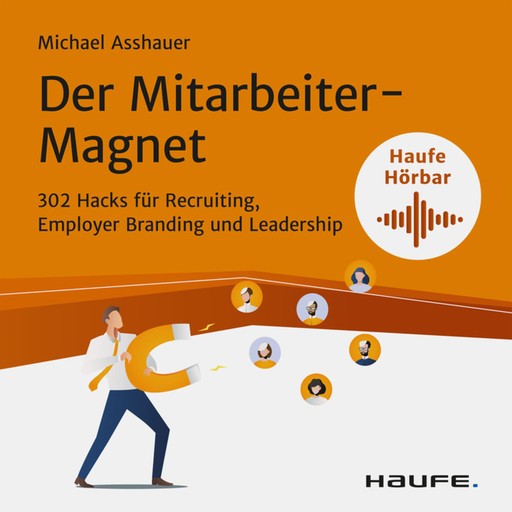 Der Mitarbeiter-Magnet, Michael Asshauer
