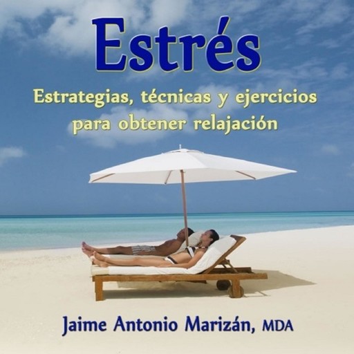 Estrés, Jaime Antonio Marizan