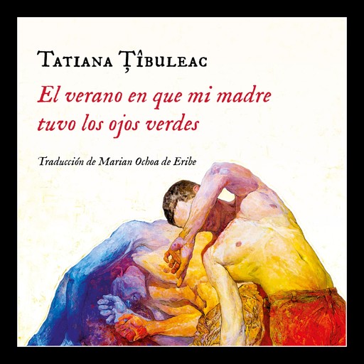 El verano en que mi madre tuvo los ojos verdes, Tatiana Tîbuleac