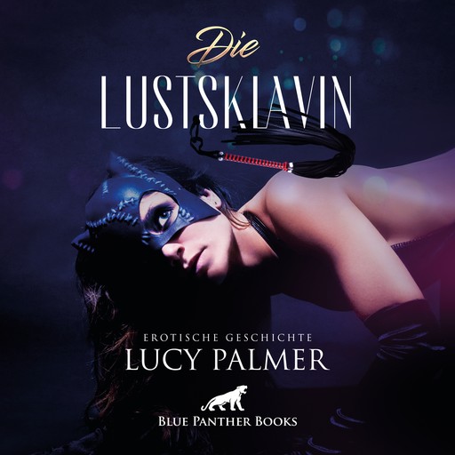 LustSklavin / Erotik Audio Story / Erotisches Hörbuch, Lucy Palmer