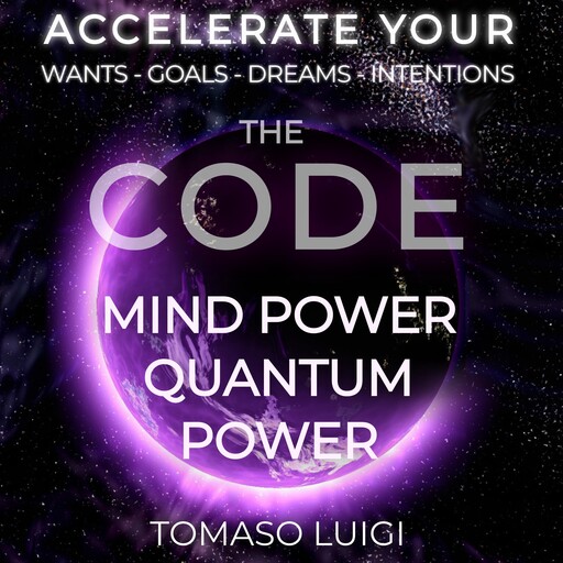 THE CODE MIND POWER QUANTUM POWER, TOMASO LUIGI