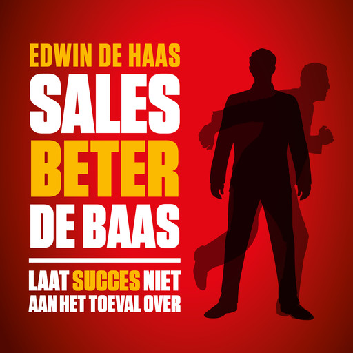 Sales beter de baas, Edwin de Haas