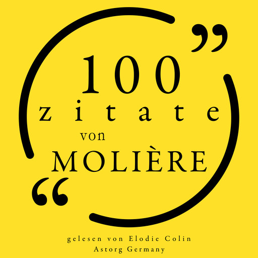 100 Zitate von Molière, Jean Baptiste Molière