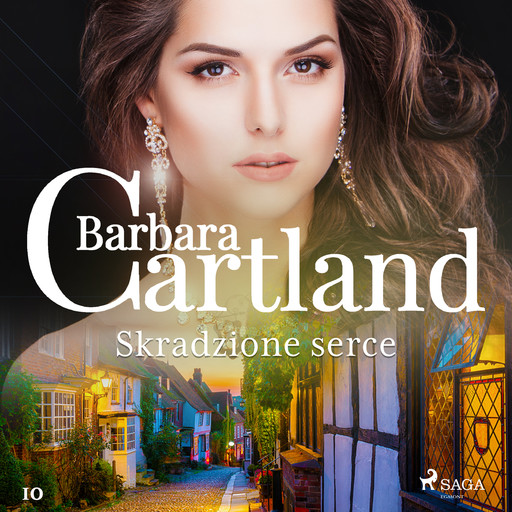 Skradzione serce - Ponadczasowe historie miłosne Barbary Cartland, Barbara Cartland