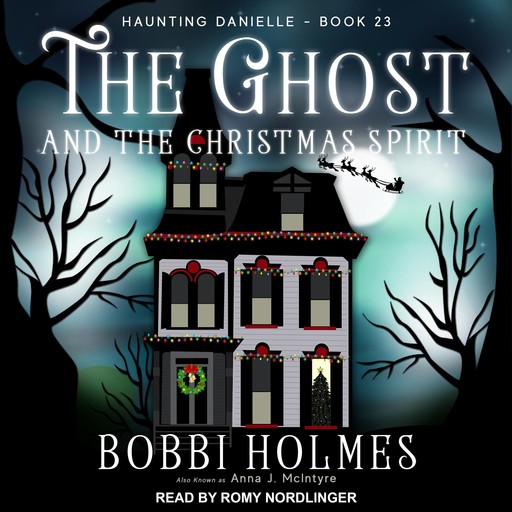 The Ghost and the Christmas Spirit, Bobbi Holmes, Anna J. McIntyre