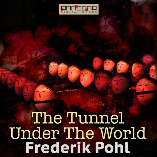 The Tunnel Under The World, Frederik Pohl