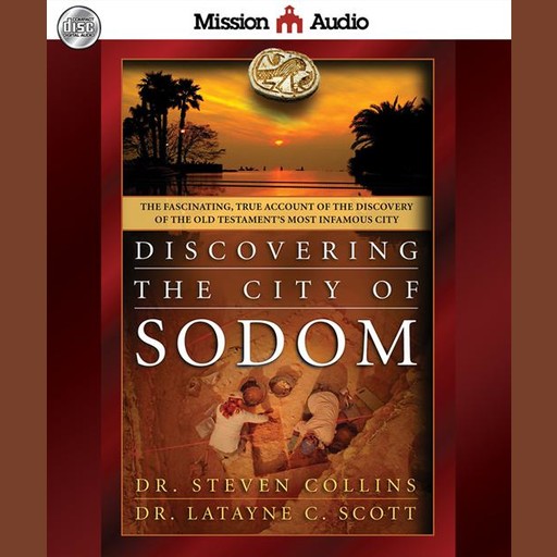 Discovering the City of Sodom, Latayne C. Scott, Steven Collins