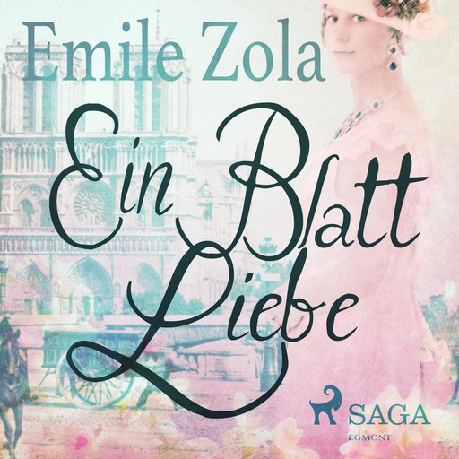 Ein Blatt Liebe (Ungekürzt), Émile Zola