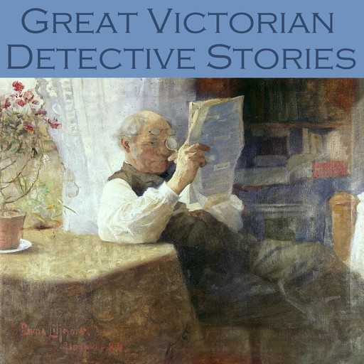Great Victorian Detective Stories, Arthur Conan Doyle, Edgar Wallace, G.K.Chesterton