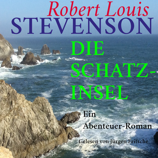Robert Louis Stevenson: Die Schatzinsel, Robert Louis Stevenson