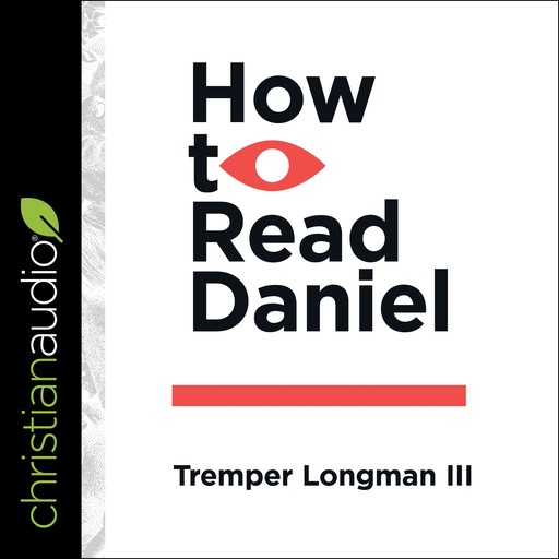 How to Read Daniel, Tremper Longman III