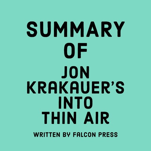 Summary of Jon Krakauer's Into Thin Air, Falcon Press