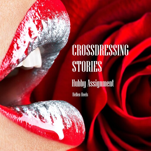 Crossdressing Stories, Hellen Heels