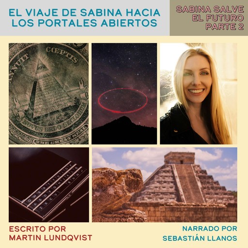 El Viaje de Sabina Hacia los Portales Abiertos, Martin Lundqvist, Pedro Aguero