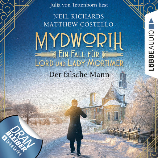 Der falsche Mann - Mydworth - Ein Fall für Lord und Lady Mortimer 7 (Ungekürzt), Matthew Costello, Neil Richards