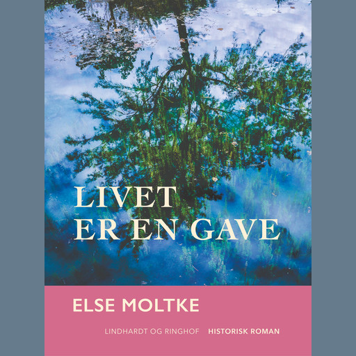 Livet er en gave, Else Moltke