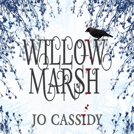 Willow Marsh, Jo Cassidy