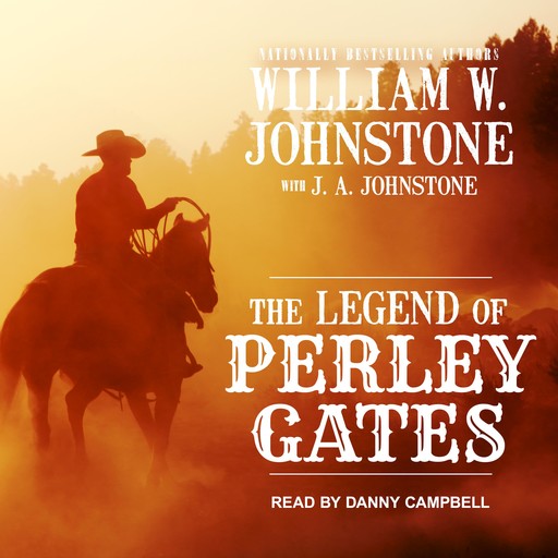 The Legend of Perley Gates, William Johnstone, J.A. Johnstone