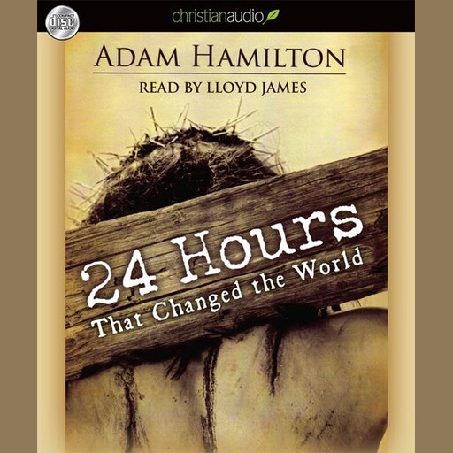 24 Hours That Changed the World, Adam Hamilton