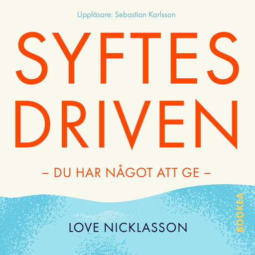 Syftesdriven, Love Nicklasson