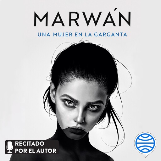 Una mujer en la garganta, Marwan