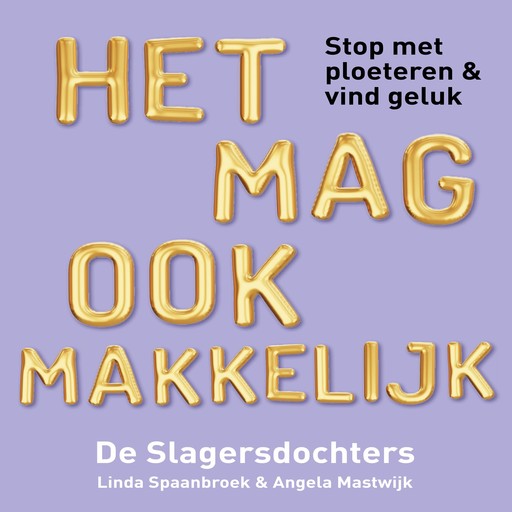 Het mag ook makkelijk, Linda Spaanbroek, Angela Mastwijk