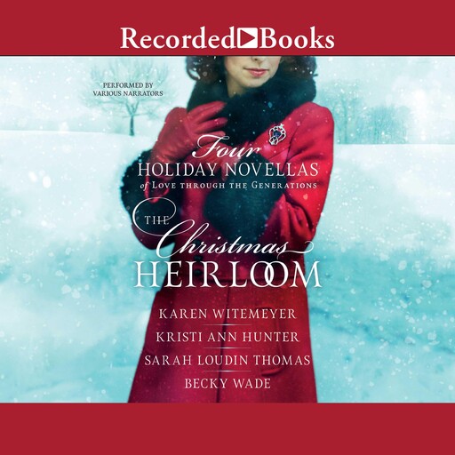 The Christmas Heirloom, Sarah Thomas, Becky Wade, Karen Witemeyer, Kristi Ann Hunter