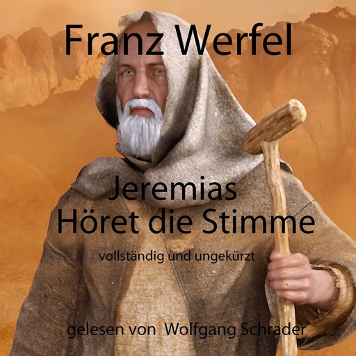 Jeremias - Höret die Stimme, Franz Werfel