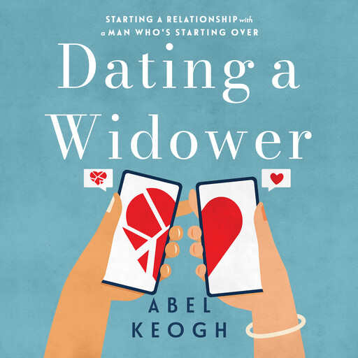 Dating a Widower, Abel Keogh