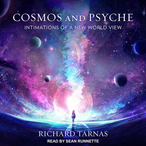Cosmos and Psyche, Richard Tarnas