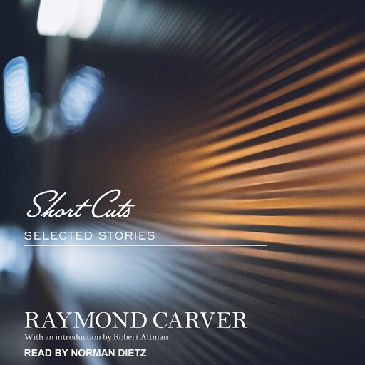 Short Cuts, Raymond Carver