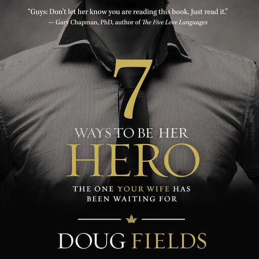 7 Ways to Be Her Hero, Doug Fields