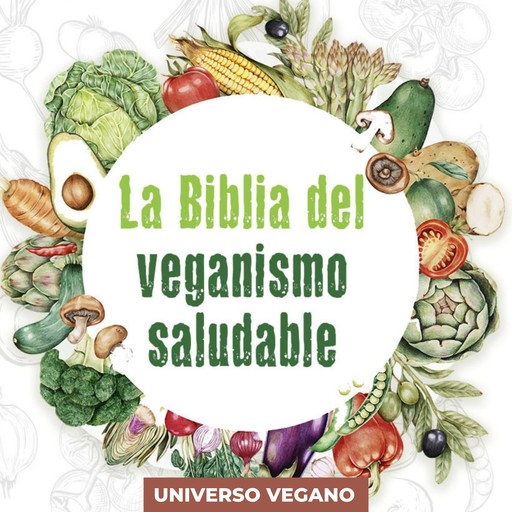 La Biblia del veganismo saludable, Universo Vegano