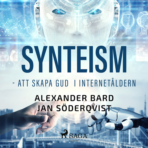 Synteism - att skapa gud i internetåldern, Alexander Bard, Jan Söderqvist