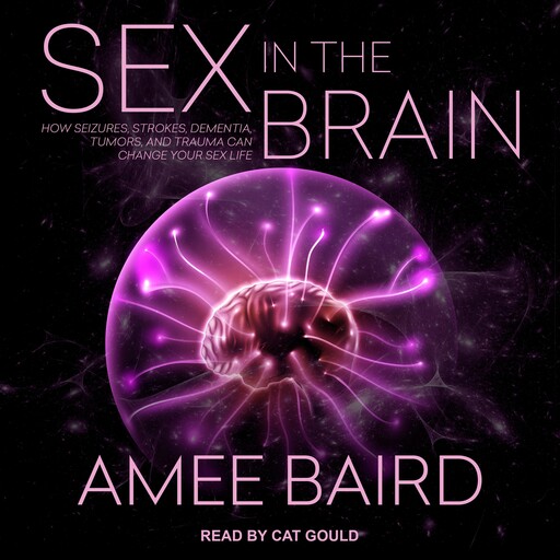 Sex in the Brain, Amee Baird