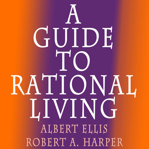 A Guide to Rational Living, Albert Ellis