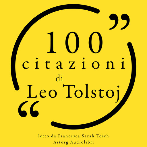 100 citazioni di Leo Tolstoj, Leo Tolstoj