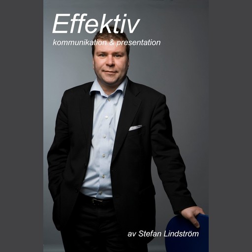 Effektiv kommunikation & presentation, Stefan Lindström