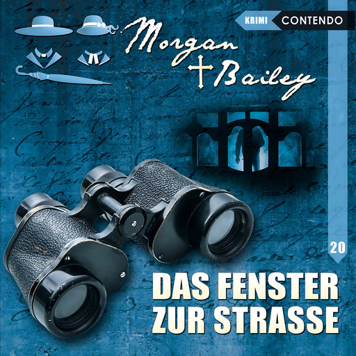 Morgan & Bailey, Folge 20: Das Fenster zur Strasse (ungekürzt), Markus Topf, Tobias Schumacher