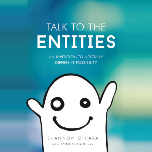 Talk to the Entities, Shannon O'Hara