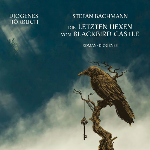 Die letzten Hexen von Blackbird Castle (Ungekürzt), Stefan Bachmann